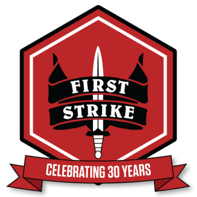 First Strike | Celebrating 30 Years
